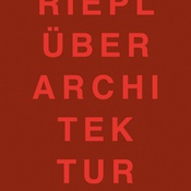 FRANZ RIEPL: ÜBER ARCHITEKTU